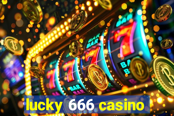 lucky 666 casino